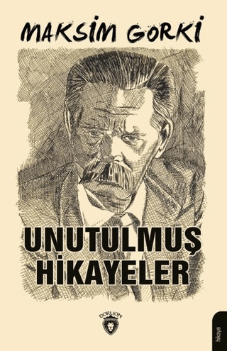 Unutulmuş Hikayeler Maksim Gorki