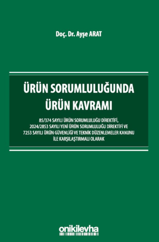 Ürün Sorumluluğunda Ürün Kavramı Ayşe Arat