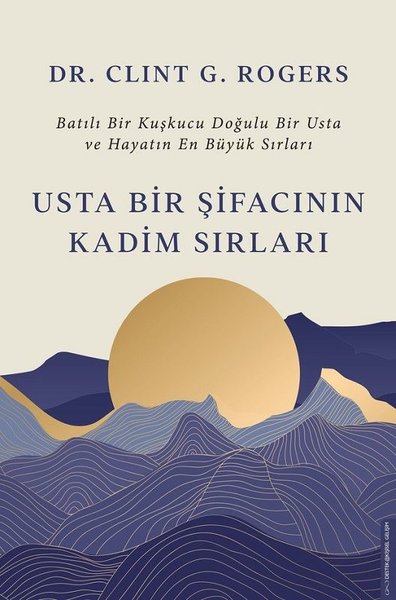 Usta Bir Şifacının Kadim Sırları Clint G. Rogers