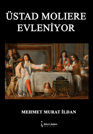 Üstad Moliere Evleniyor Mehmet Murat İldan