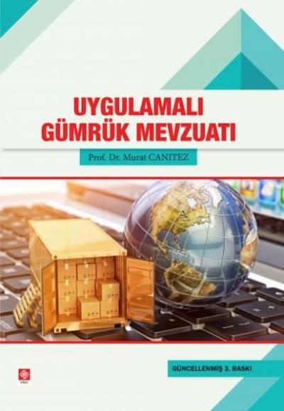 Uygulamalı Gümrük Mevzuatı Murat Canıtez