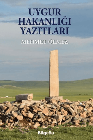 Uygur Hakanlığı Yazıtları Mehmet Ölmez