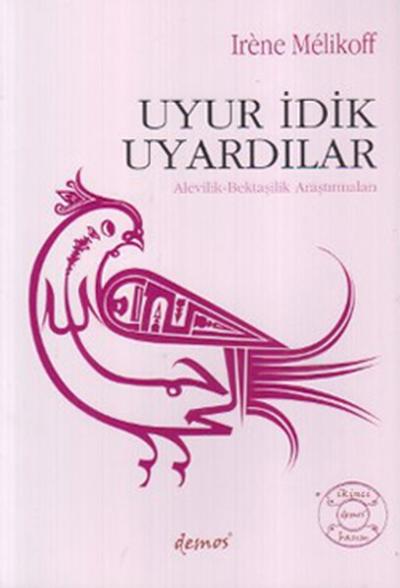 Uyur İdik Uyardılar Irene Melikoff