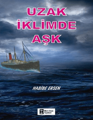 Uzak İklimde Aşk Habibe Ersen