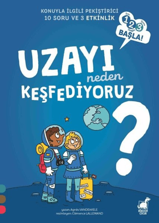 Uzayı Neden Keşfediyoruz? - 1 2 3 Başla Serisi Agnes Vandewiele