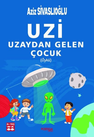 Uzi - Uzaydan Gelen Çocuk (Öykü) Aziz Sivaslıoğlu