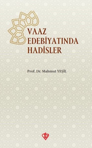 Vaaz Edebiyatında Hadisler Mahmut Yeşil