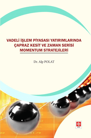 Vadeli İşlem Piyasası Yatırımlarında Çapraz Kesit ve Zaman Serisi Mome