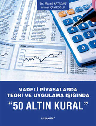 50 Altın Kural - Vadeli Piyasalarda Teori ve Uygulama Işığında %20 ind