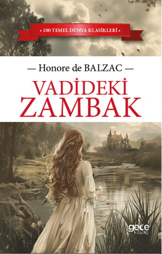 Vadideki Zambak - 100 Temel Dünya Klasikleri Honore De Balzac