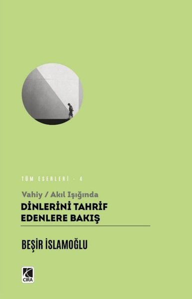 Vahiy - Akıl Işığında Dinlerin Tahrif Edenlere Bakış Beşir İslamoğlu