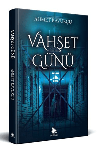 Vahşet Günü Ahmet Kavukçu