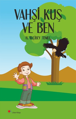 Vahşi Kuş ve Ben H. Elçibey Temel