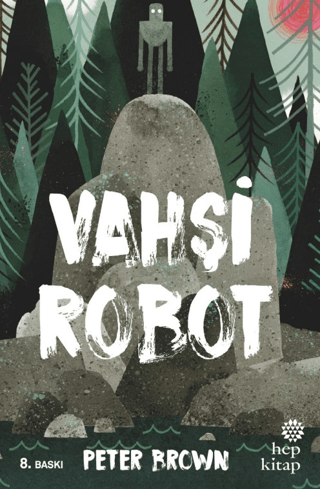 Vahşi Robot (Ciltli) Peter Brown