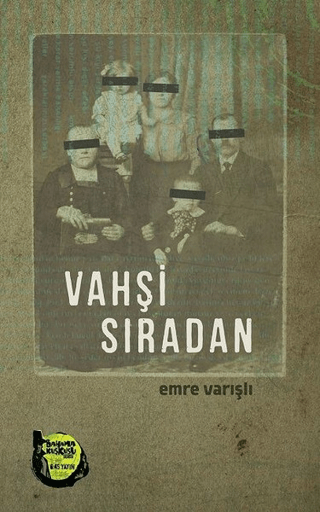 Vahşi Sıradan Emre Varışlı