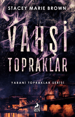 Vahşi Topraklar - Yabani Topraklar Serisi Stacey Marie Brown