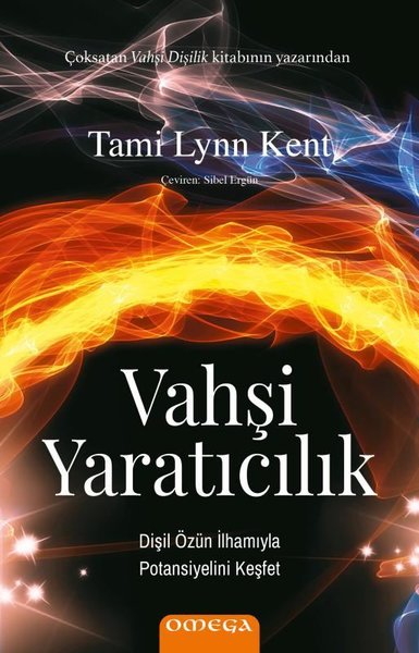 Vahşi Yaratıcılık Tami Lynn Kent