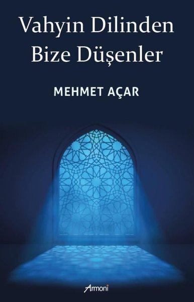 Vahyin Dilinden Bize Düşenler Mehmet Açar