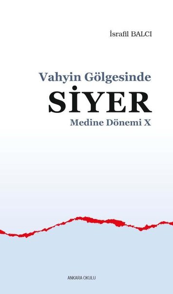 Vahyin Gölgesinde Siyer - Medine Dönemi 10 İsrafil Balcı