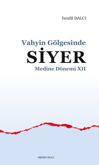 Vahyin Gölgesinde Siyer Medine Dönemi 12 İsrafil Balcı