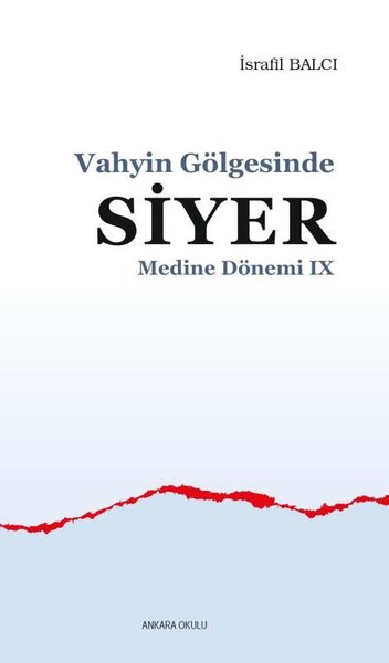 Vahyin Gölgesinde Siyer - Medine Dönemi 9 İsrafil Balcı