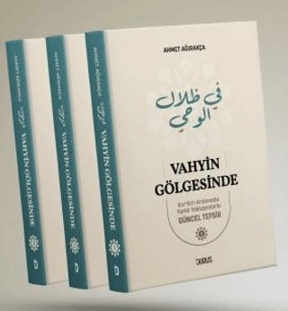 Vahyin Gölgesinde Ahmet Ağırakça