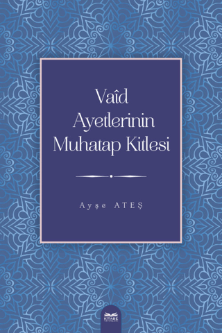 Vaid Ayetlerinin Muhatap Kitlesi Ayşe Ateş