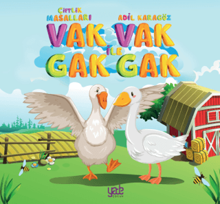 Vak Vak İle Gak Gak - Çiftlik Masalları Adil Karagöz