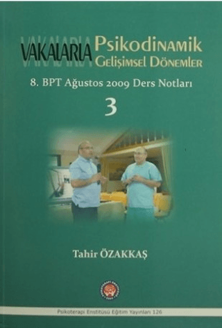 Vakalarla Psikodinamik Gelişimsel Dönemler Tahir Özakkaş