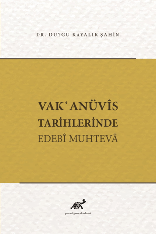 Vak'anüvis Tarihlerinde Edebi Muhteva Duygu Kayalık Şahin