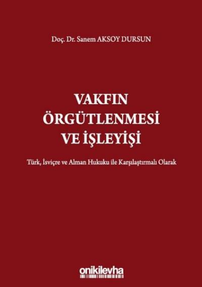 Vakfın Örgütlenmesi ve İşleyişi (Ciltli) Sanem Aksoy Dursun