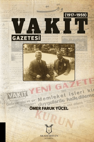 Vakit Gazetesi 1917 - 1959 Ömer Faruk Yücel