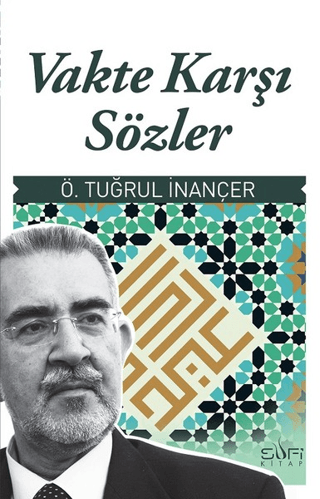 Vakte Karşı Sözler %26 indirimli Ö. Tuğrul İnançer