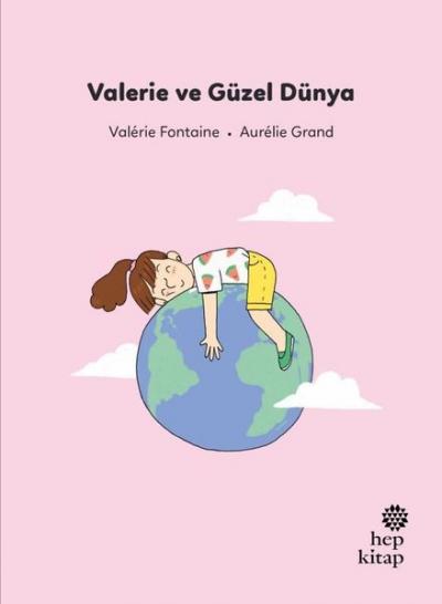 Valerie ve Güzel Dünya - İlk Okuma Hikayeleri Valerie Fontaine