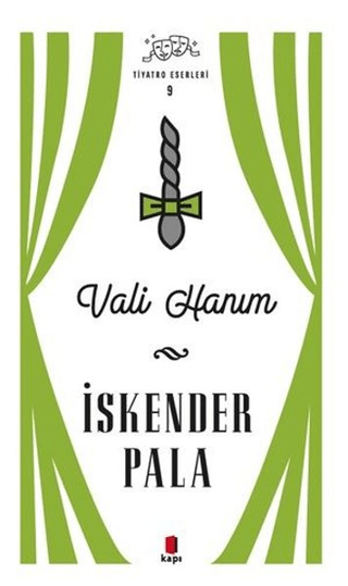 Vali Hanım - Tiyatro Eserleri 9 İskender Pala