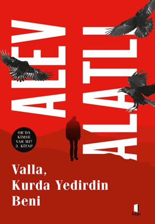 Valla, Kurda Yedirdin Beni - Or'da Kimse Var mı? 3. Kitap Alev Alatlı