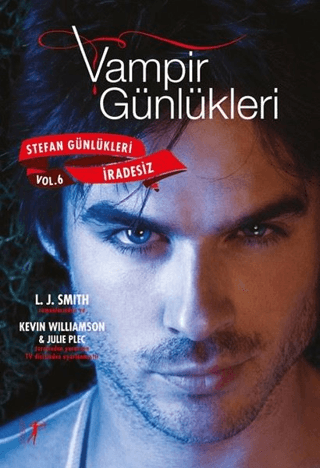 Vampir Günlükleri - Stefan Günlükleri Vol: 6 İradesiz Lisa Jane Smith