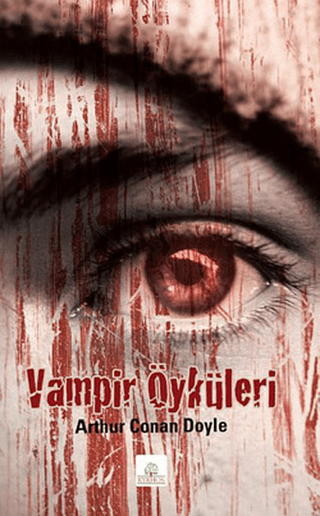 Vampir Öyküleri Sir Arthur Conan Doyle