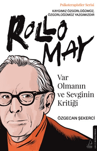 Var Olmanın ve Sevginin Kritiği - Rollo May Özgecan Şekerci