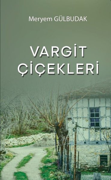 Vargit Çiçekleri Meryem Gülbudak