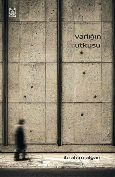 Varlığın Utkusu İbrahim Algan