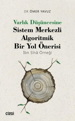 Varlık Düşüncesine Sistem Merkezli Algoritmik Bir Yol Önerisi Ömer Yav