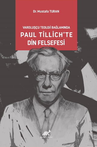 Varoluşcçu Teoloji Bağlamında Paul Tillich’te Din Felsefesi Mustafa Tu