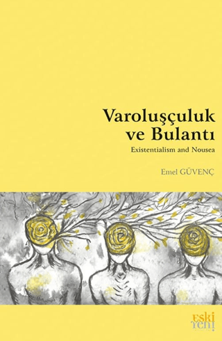 Varoluşçuluk ve Bulantı Emel Gülenç