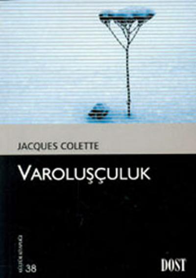 Varoluşçuluk Jacques Colette