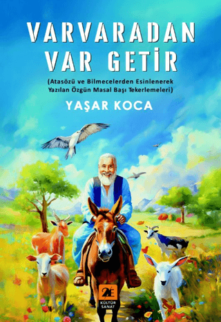 Varvaradan Var Getir - Atasözü ve Bilmecelerden Esinlenerek Yazılan Öz