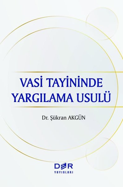 Vasi Tayininde Yargılama Usulü Şükran Akgün