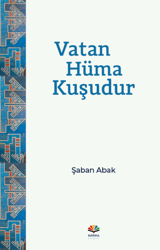 Vatan Hüma Kuşudur Şaban Abak