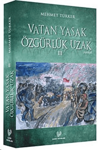 Vatan Yasak Özgürlük Uzak 3 %25 indirimli Mehmet Türker