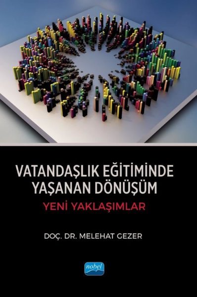 Vatandaşlık Eğitiminde Yaşanan Dönüşüm - Yeni Yaklaşımlar Melehat Geze